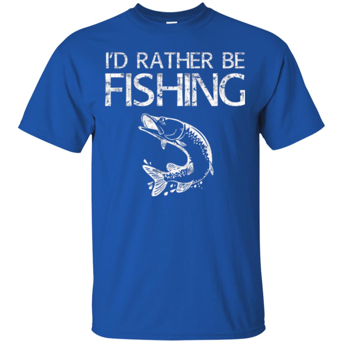 Funny Fisherman T-shirt I_d Rather Be Fishing Royal