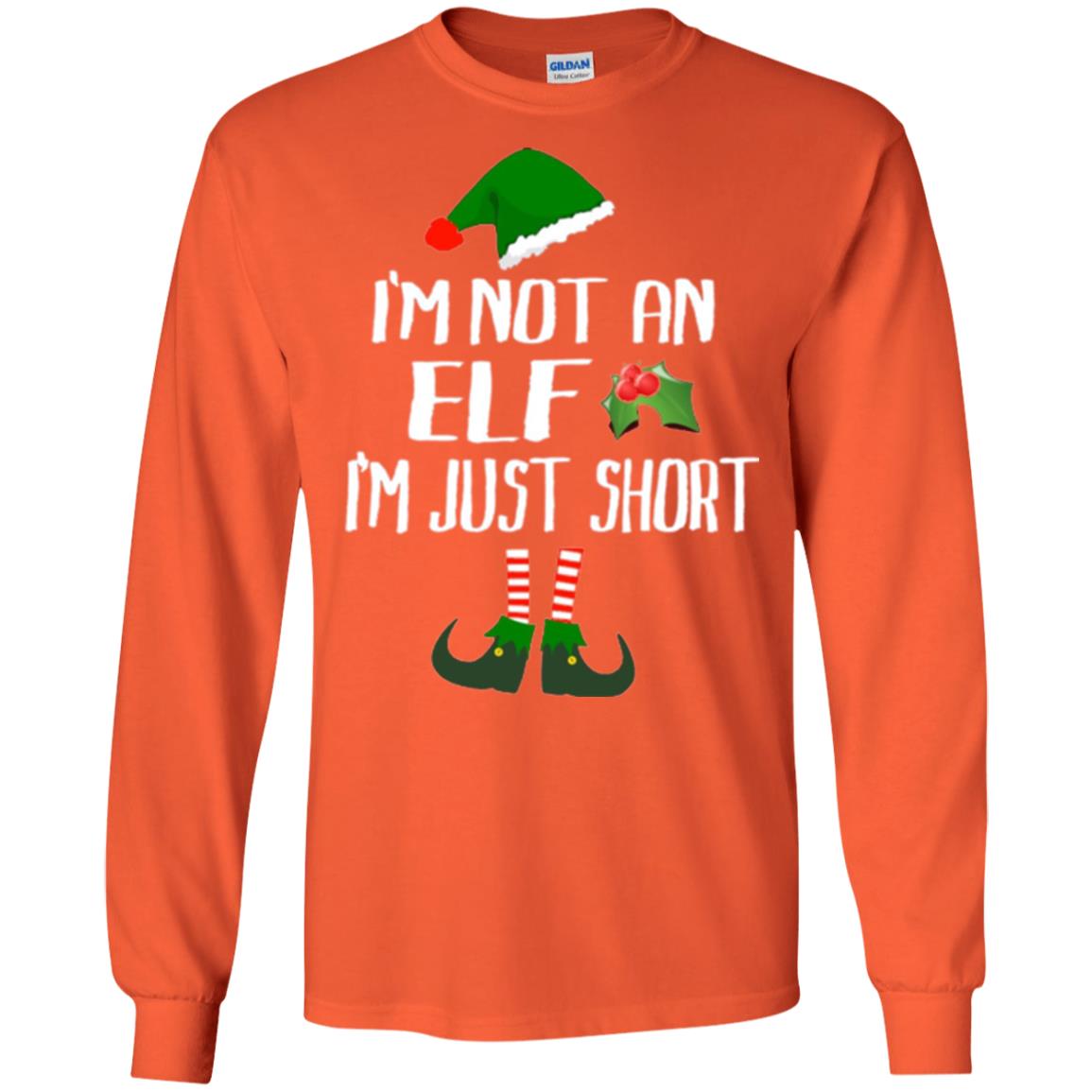 Funny Christmas T-shirt I_m Not An Elf I_m Just Short Orange