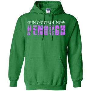 Anti Gun T-shirt Gun Control Now Enough