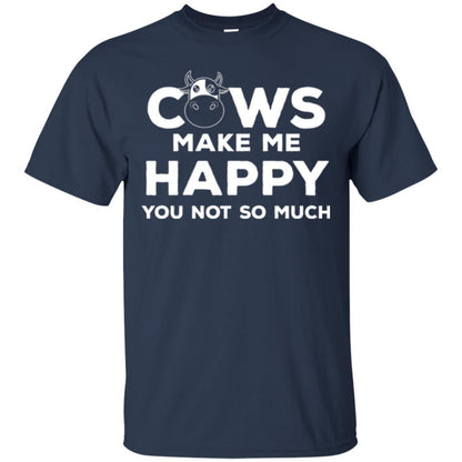 Cows Lover T-shirt Cow Make Me Happy You Not So Much Navy