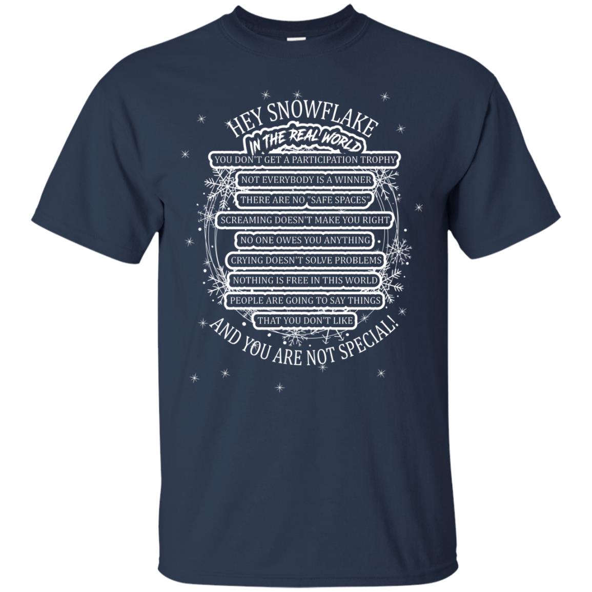 Hey Snowflake In The Real World You Don_t Get A Participation Trophy Military T-shirt Navy