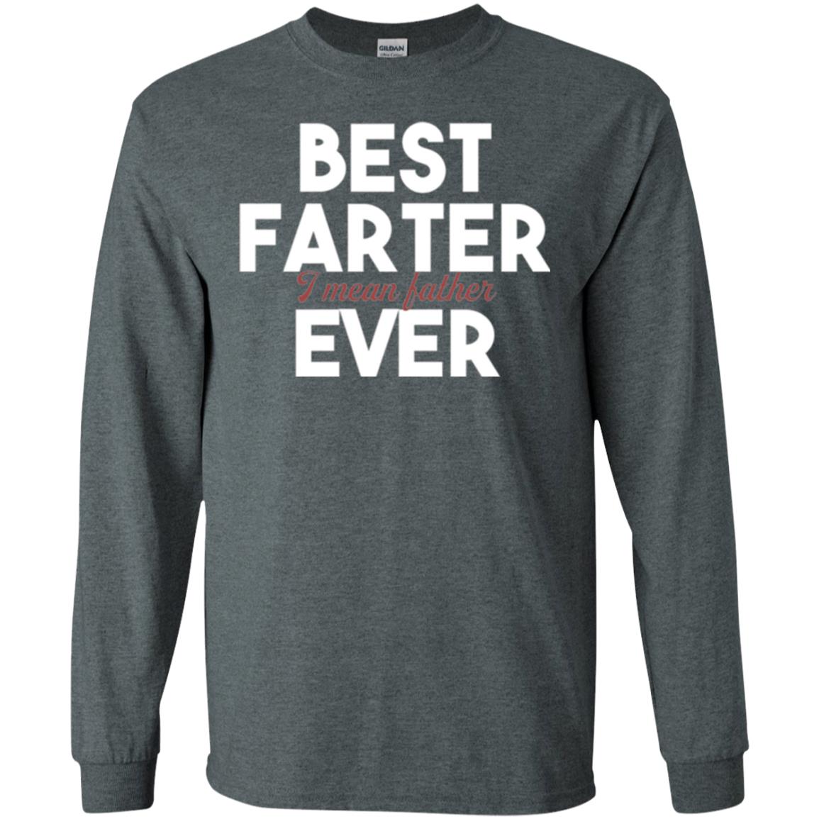 Father T-shirt Best Farter I Mean Best Father Ever Dark Heather