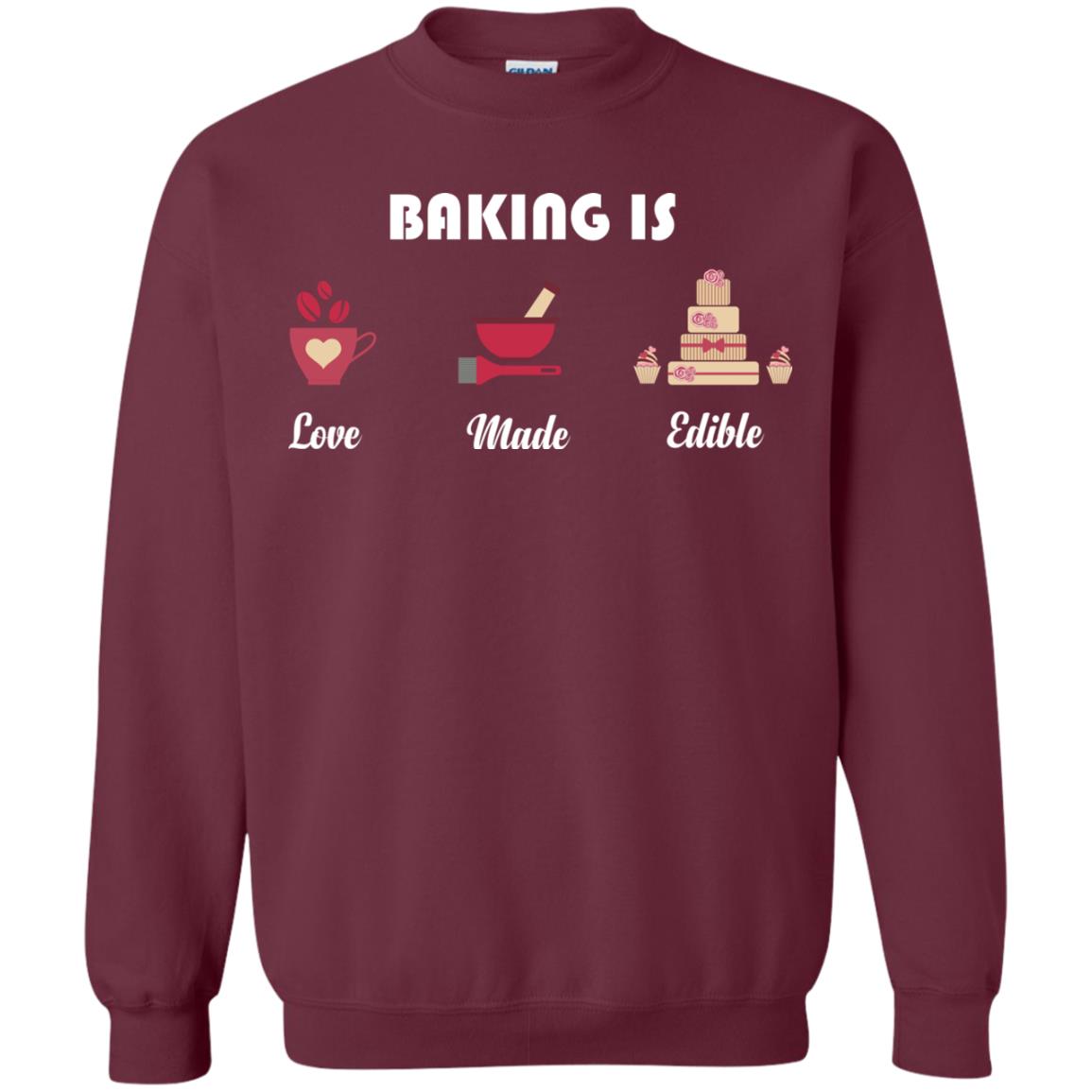 Baker T-shirt Baking Is Love Made Edible Maroon