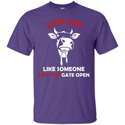 Live Life Like Someone Left The Gate Open Shirt Purple