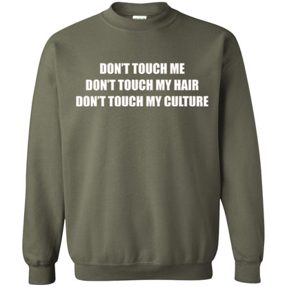 Don_t Touch Me Don_t Touch My Hair T-shirt Military Green