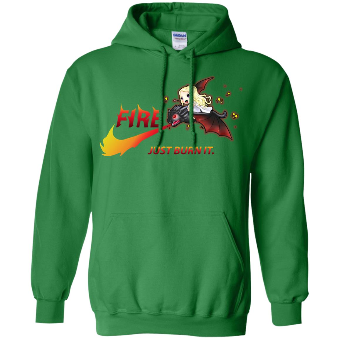 Fire Just Burn It Dany Drogon T-shirt Irish Green