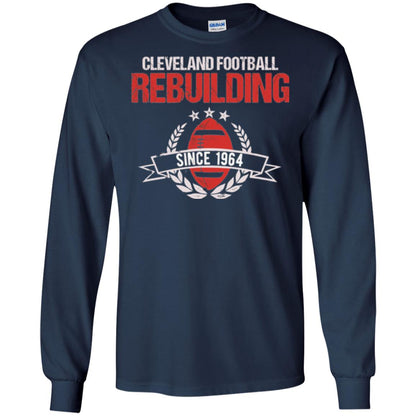 Brithday T-shirt Cleveland Football Rebuilding Since 1964 Navy