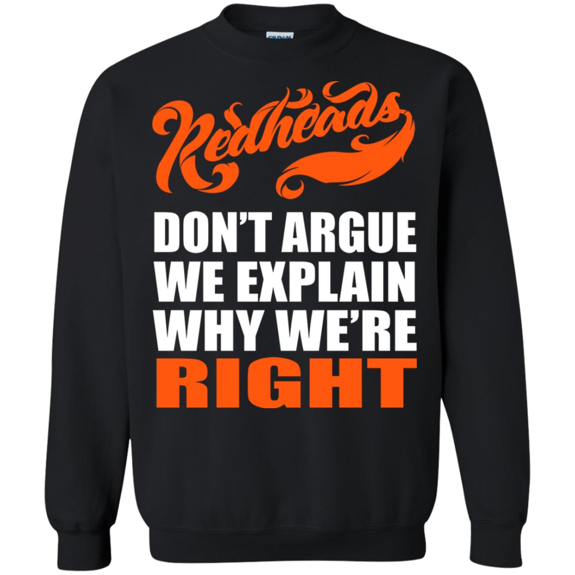 Redheads Don't Argue We Explain Why We're Right Shirt Black