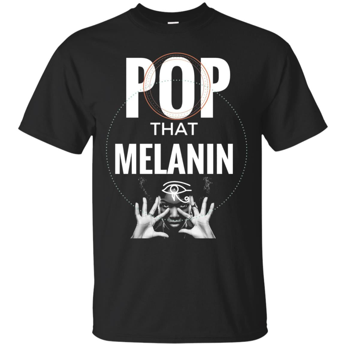 Pop That Melanin African American Nubian T-shirt Black