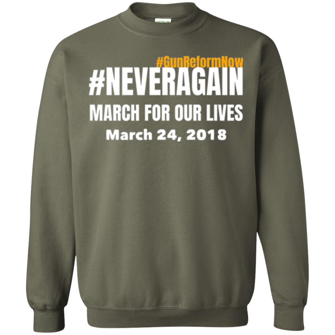 March For Our Lives Never Again Anti Gun T-shirt Military Green