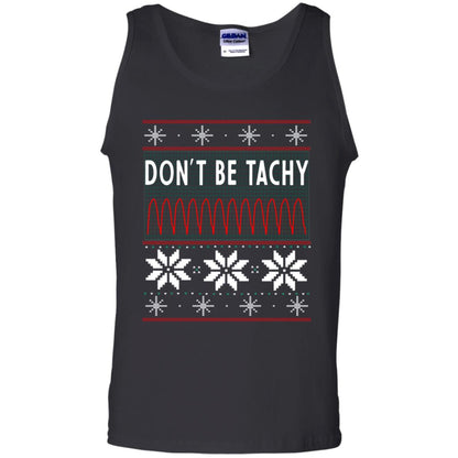 Don't Be Tachy Electrocardiogram Nursing Quote X-mas Gift Shirt Black