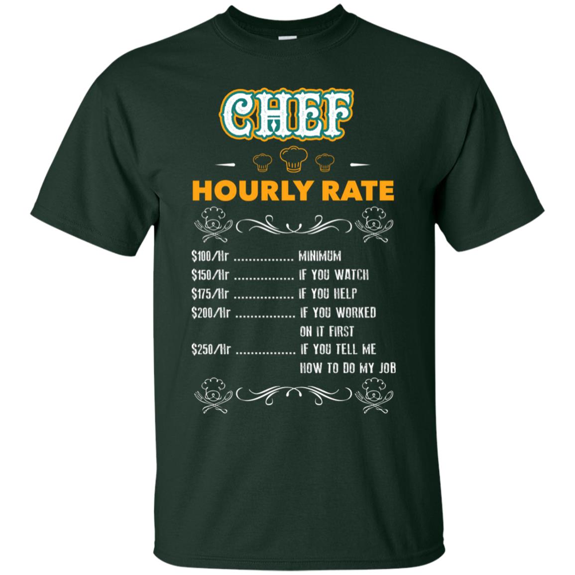 Chef Hourly Rate Cooking Cooker Gift Shirt Forest
