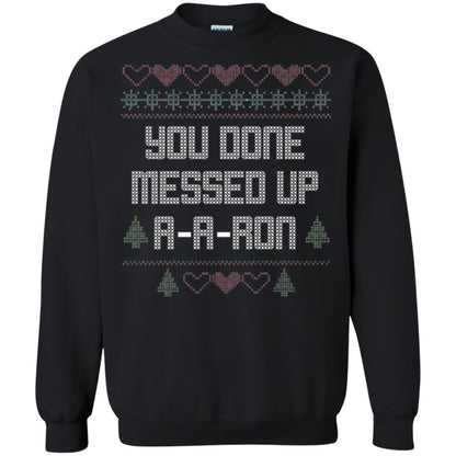 Funny Christmas T-shirt You Done Messed Up A - A - Ron Black