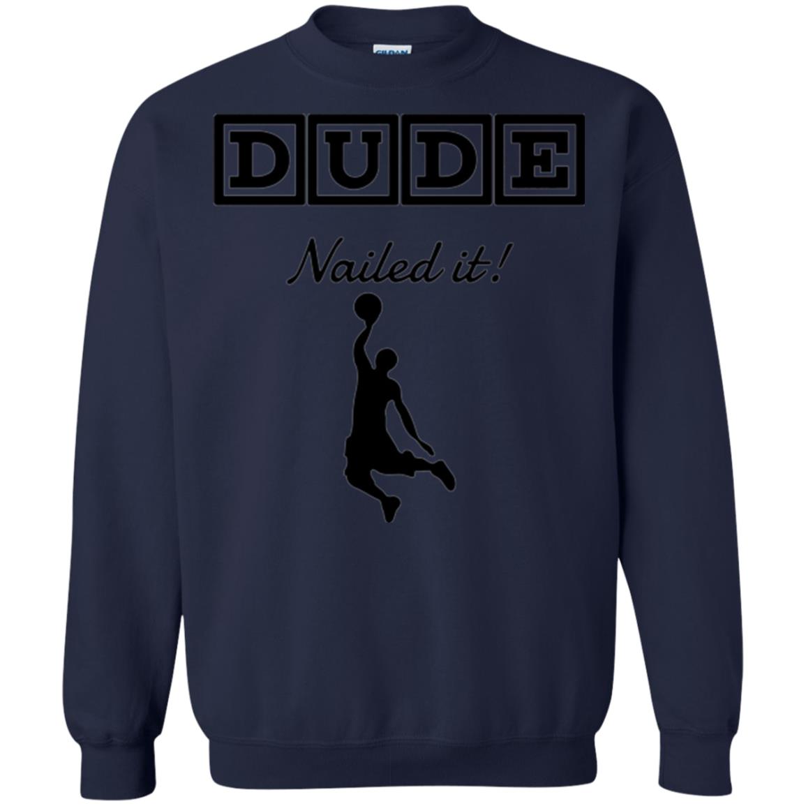 Basketball Lovers T-shirt Dude Nailed It Navy