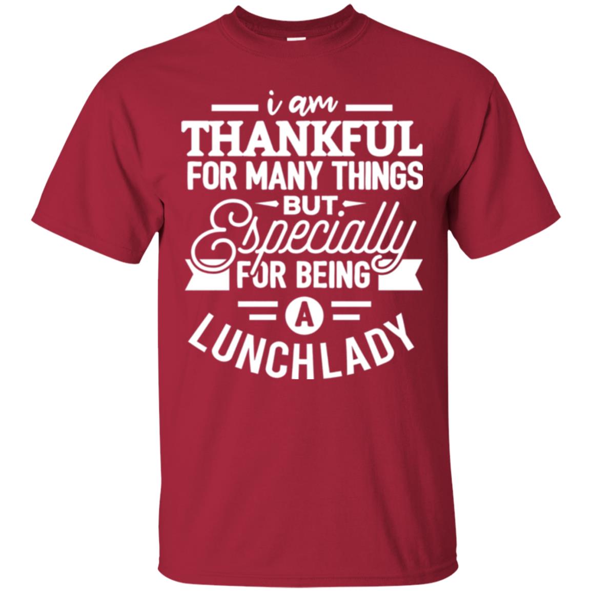Lunch Lady T-shirt I Am Thankful For Many Things Cardinal