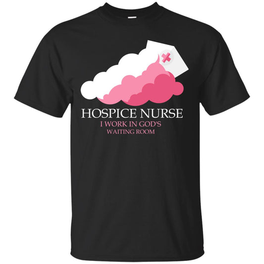 Hospice Nurse Shirt I Work In God_s Waiting Room Black