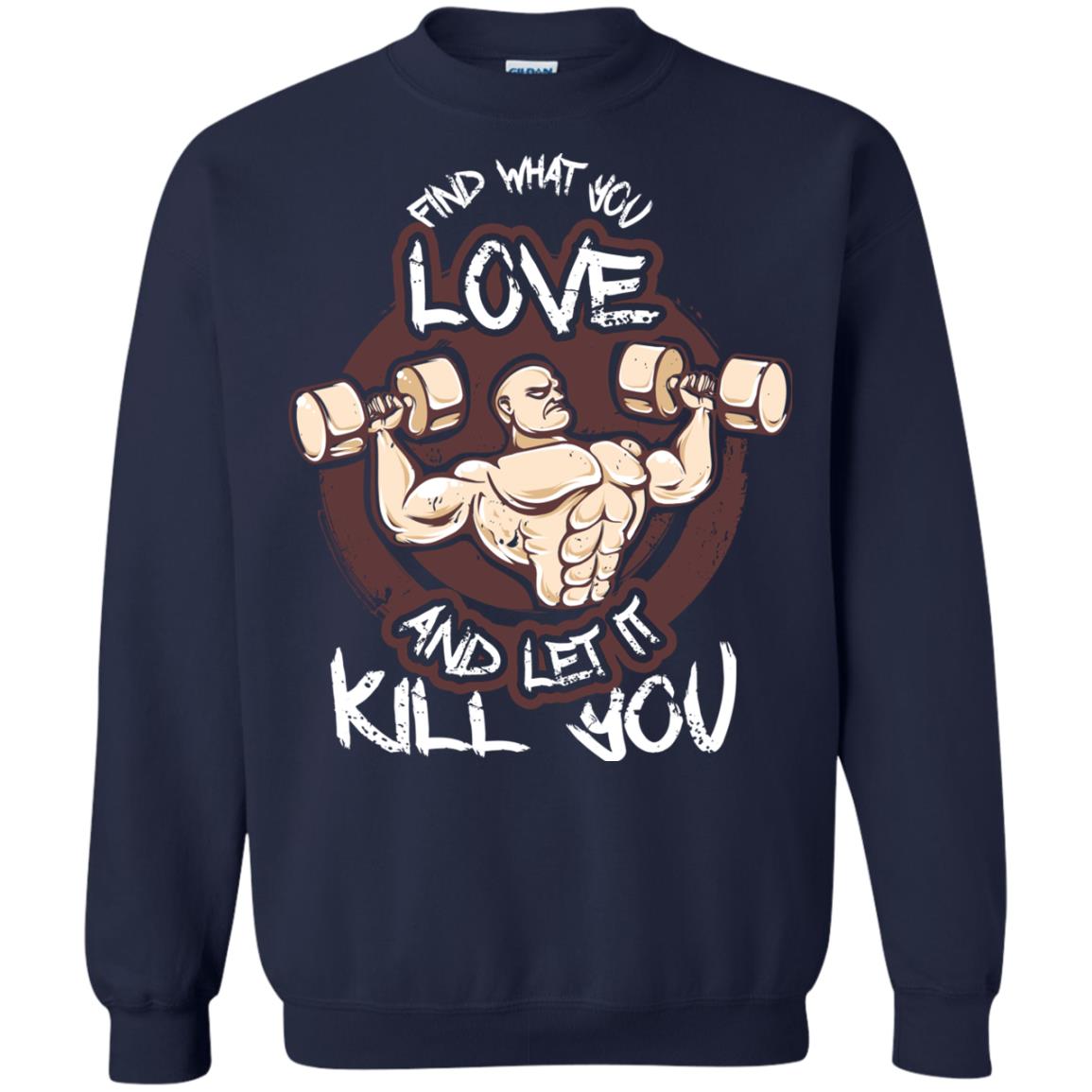 Find What You Love And Let It Kill You Fitness T-shirt Navy