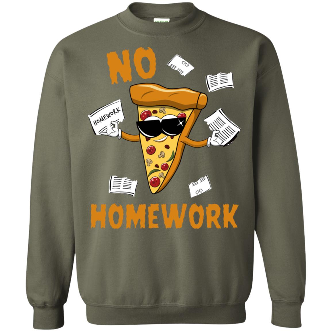 No Homework Funny Pizza Shirt Military Green
