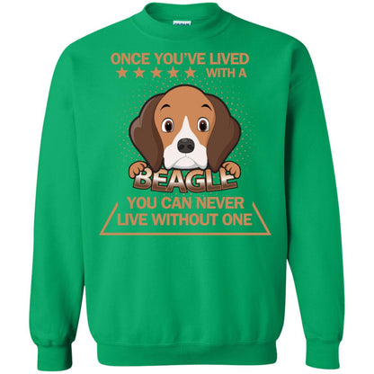 Once You've Lived With A Beagle You Can Never Live Without One Shirt Irish Green