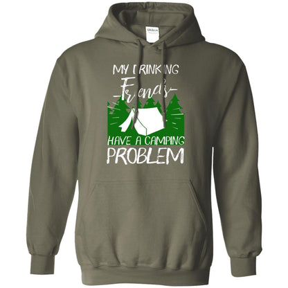 Camper T-shirt My Drinking Friends Have A Camping Problem Military Green