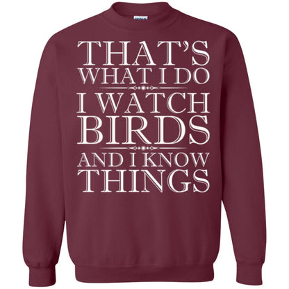 Birdwatching T-shirt That_s What I Do I Watch Birds And I Know Things Maroon