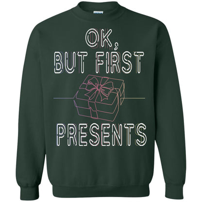 Ok But Frist Presents Gift X-mas Shirt Forest Green