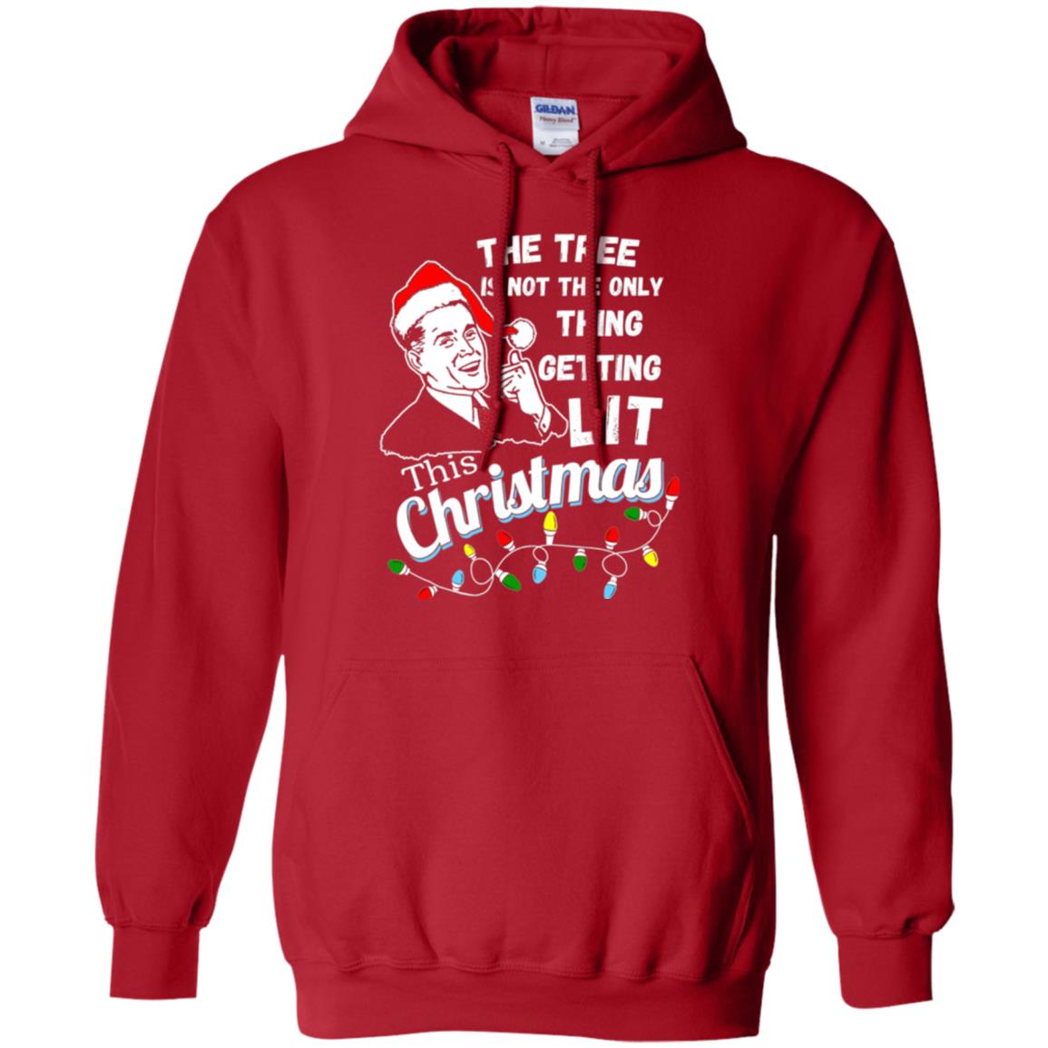 Christmas T-shirt The Tree Isn_t The Only Thing Getting Lit This Christmas Red