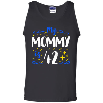 My Mommy Is 42 42nd Birthday Mommy Shirt For Sons Or Daughters Black