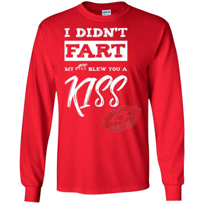 Funny Kiss T-shirt I Didn_t Fart My Ass Blew You A Kiss Red