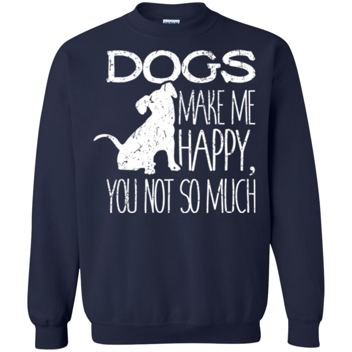 Puppy Lover T-shirt Dogs Make Me Happy You Not So Much Navy