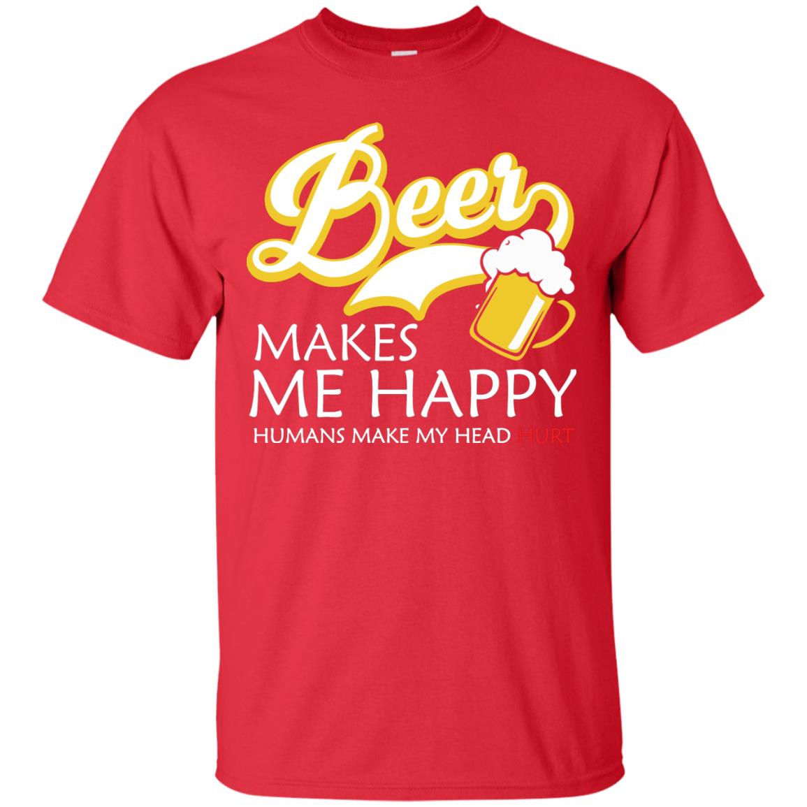 Beer Makes Me Happy Beer Lover T-shirt Red