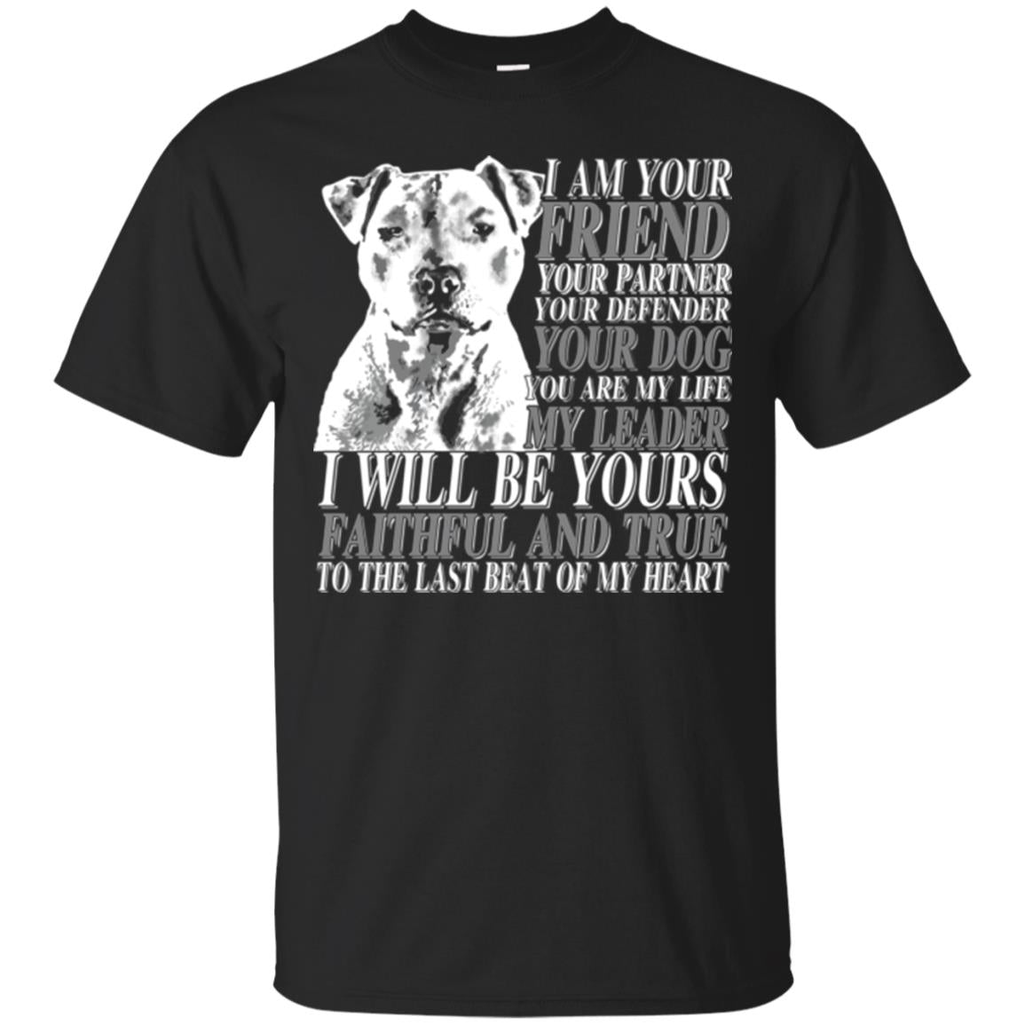 I Am Your Friend Your Partner Your Defender Your Dog You Are My Life My Leader I Will Be Yours Faithful And True To The Last Beat Of My Heart Black