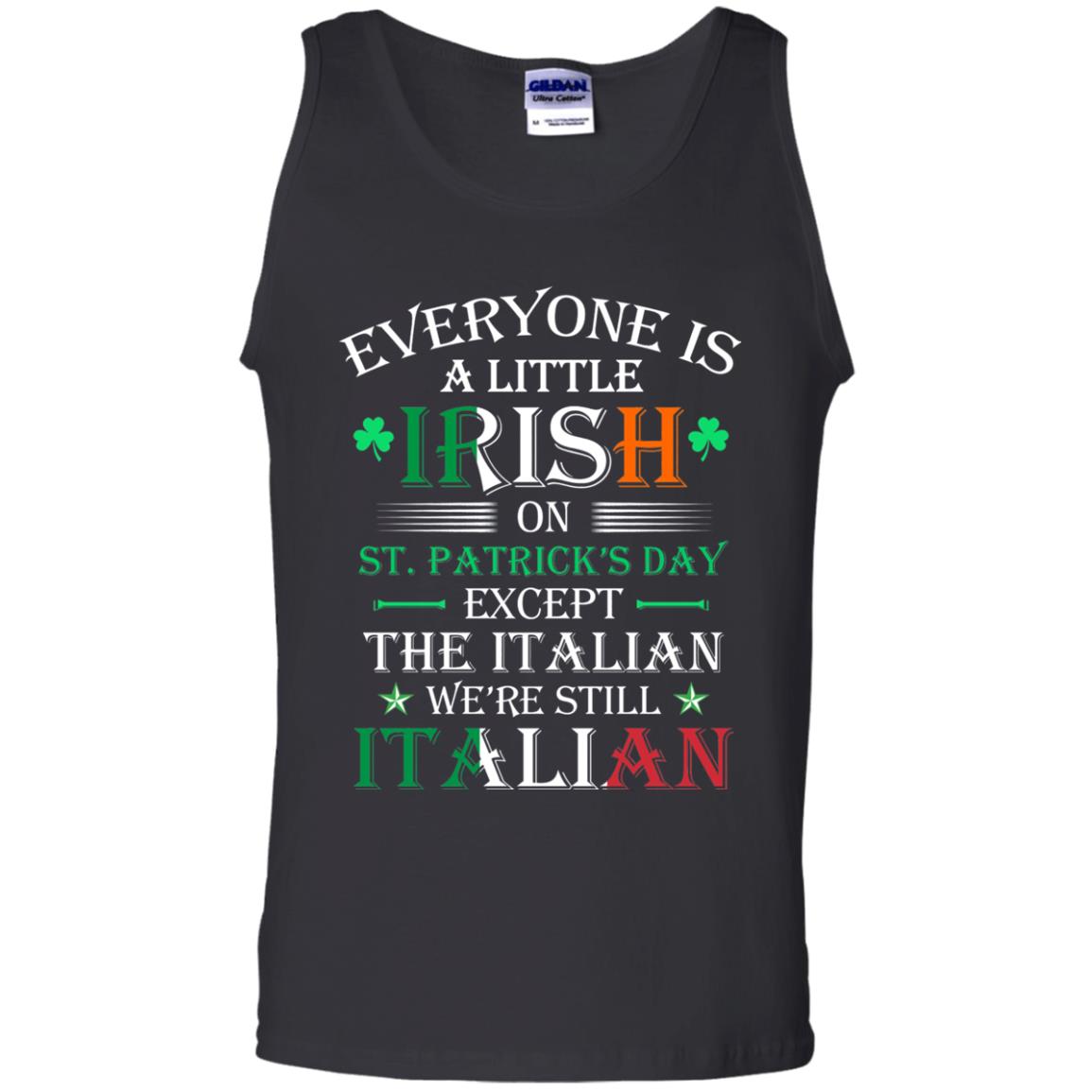 We_re Still Italian On St. Patricks Day T-shirt Black
