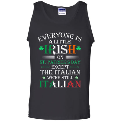 We_re Still Italian On St. Patricks Day T-shirt Black