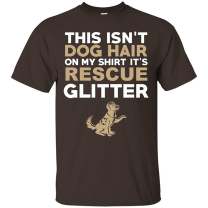 Not Hair Rescue Glitter Funny Dog Lover T-shirt Dark Chocolate