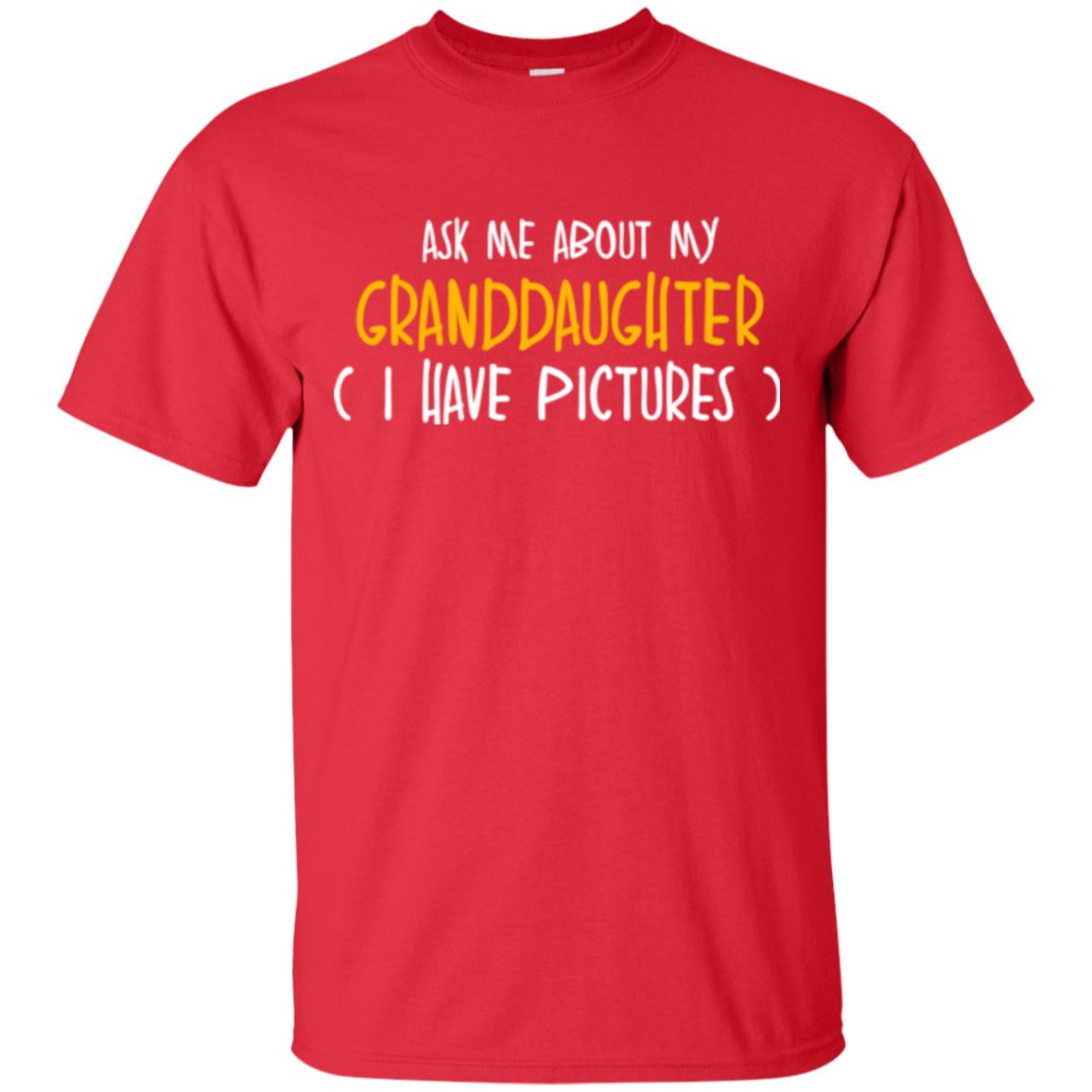 Grandparents T-sihirt Ask Me About My Granddaughter I Have Pictures Red