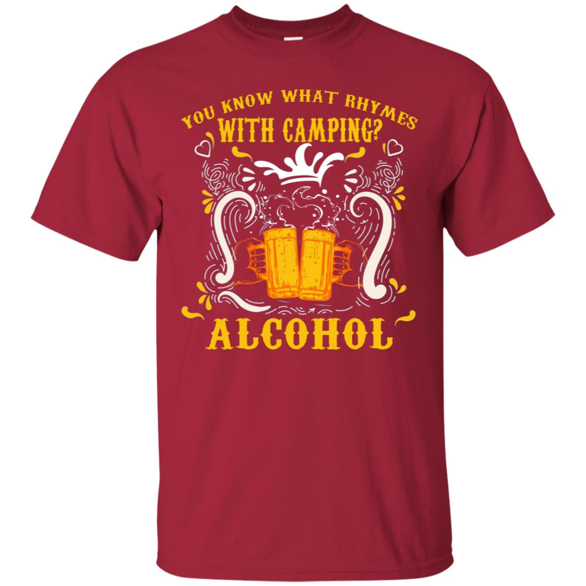 You Know What Rhymes With Camping Alcohol Beer Camping Gift Shirt Cardinal
