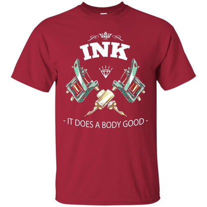 Ink It Does A Body Good Tattoo Lovers T-shirt Cardinal