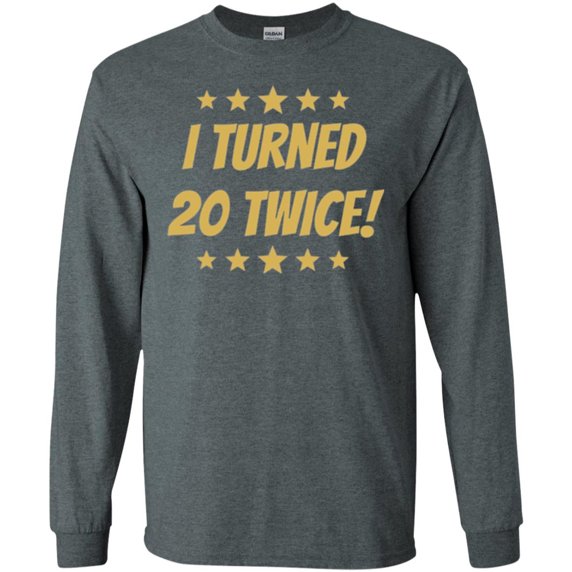 Brithday T-shirt I Turned 20 Twice Dark Heather