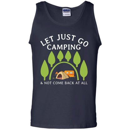 Let Just Go Camping And Not Come Back At All Camper Shirt Navy