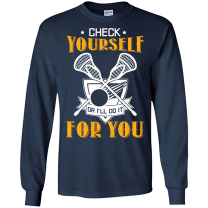 Check Yourself Or I’ll Do It For You Lacrosse Lover T-shirt Navy