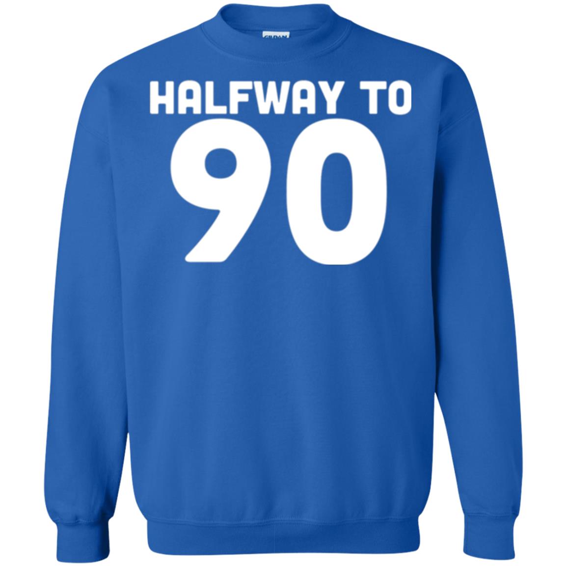 Funny 45th Birthday Funny T-shirt Halfway To 90 Royal
