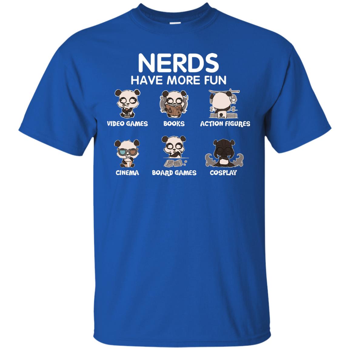 Nerds Have More Fun Video Games Books Action Figures Shirts Royal