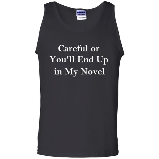 Writer T-shirt Careful Or You'll End Up In My Novel Black