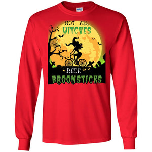 Not All Witches Ride Broomsticks Witches Ride A Bicycle Funny Halloween ShirtG240 Gildan LS Ultra Cotton T-Shirt