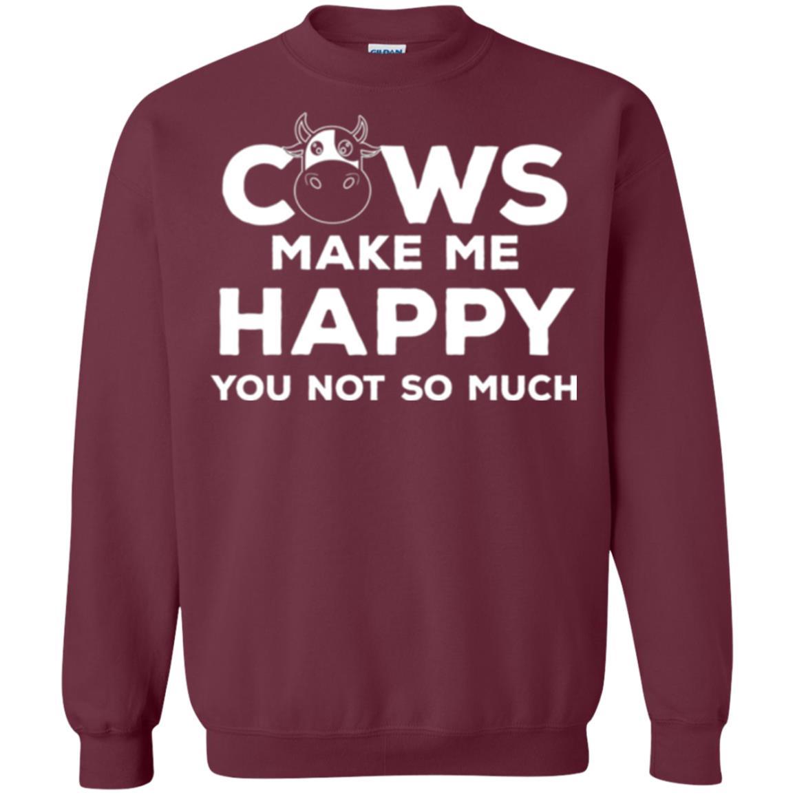 Cows Lover T-shirt Cow Make Me Happy You Not So Much Maroon
