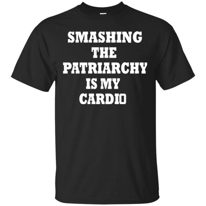 Smashing The Patriarchy Is My Cardio Shirt Black