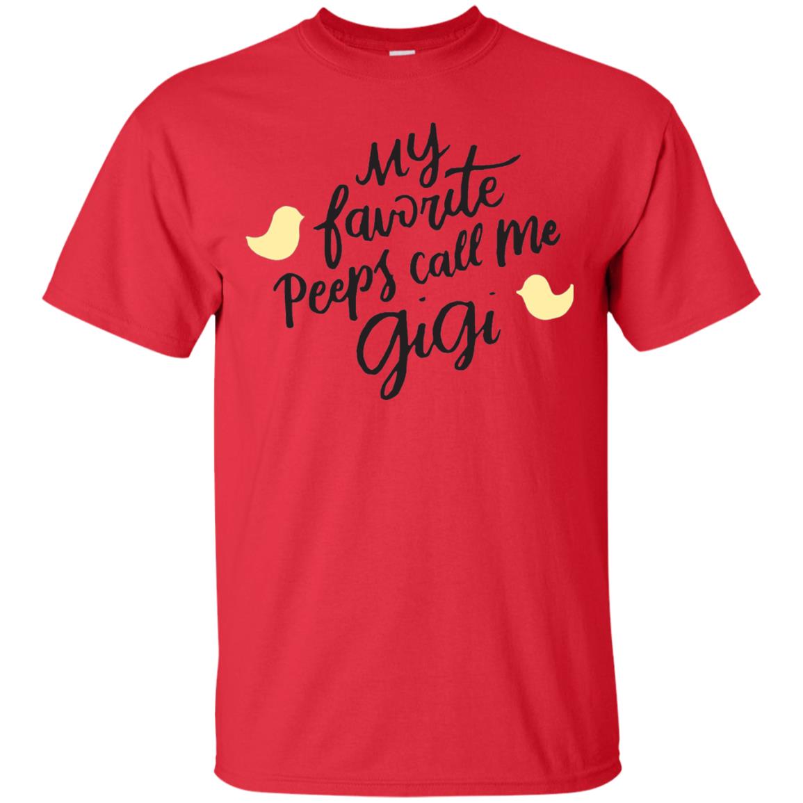 My Favorite Peeps Call Me Gigi Shirt Red