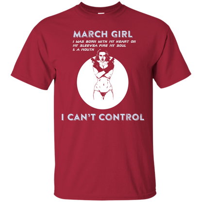 March Girl I Was Born With My Heart T-shirt Cardinal