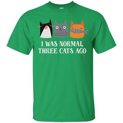 Cat Lovers T-shirt I Was Normal Three Cats Ago Funny Irish Green